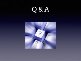 Q&A

 