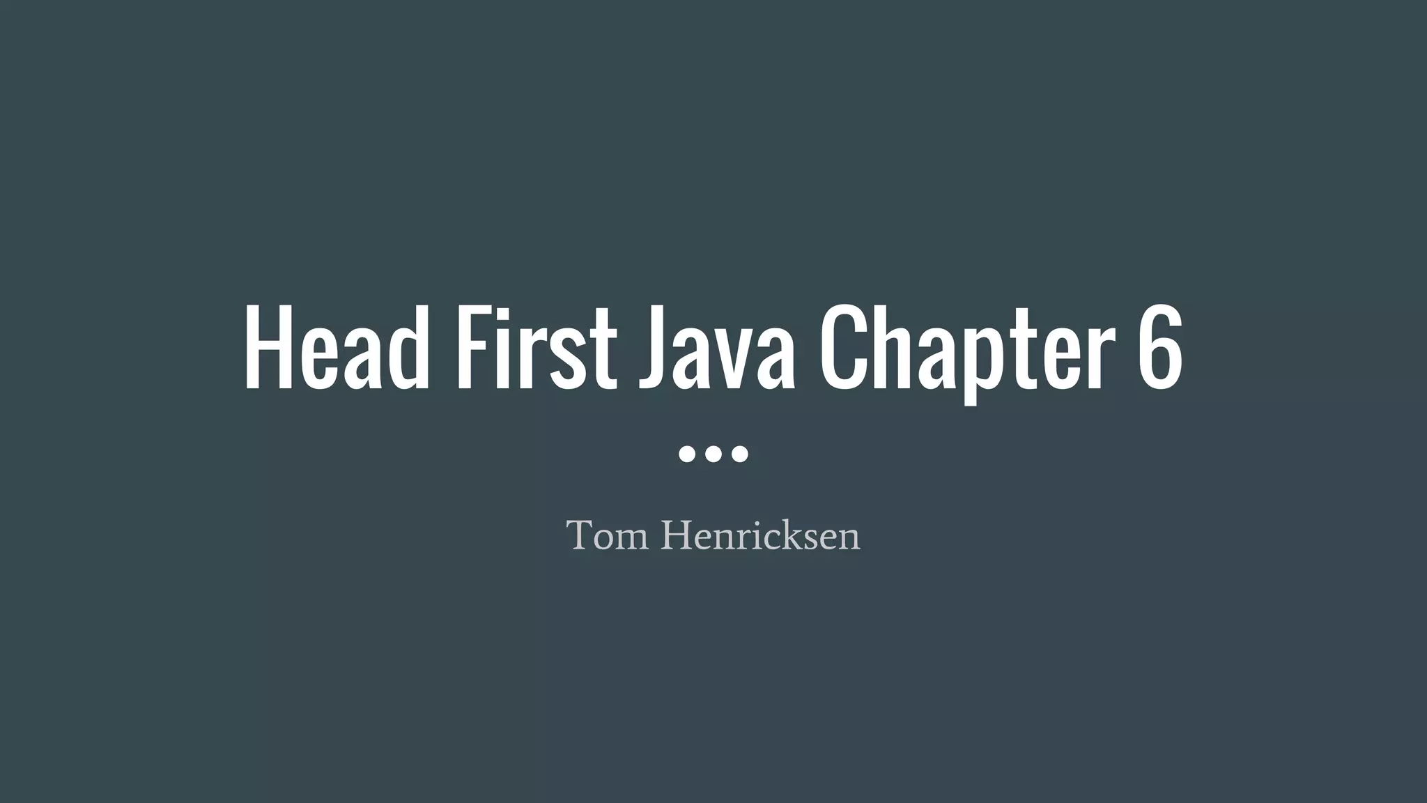 Head First Java Chapter 6 | PPT