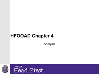 Analysis
HFOOAD Chapter 4
 