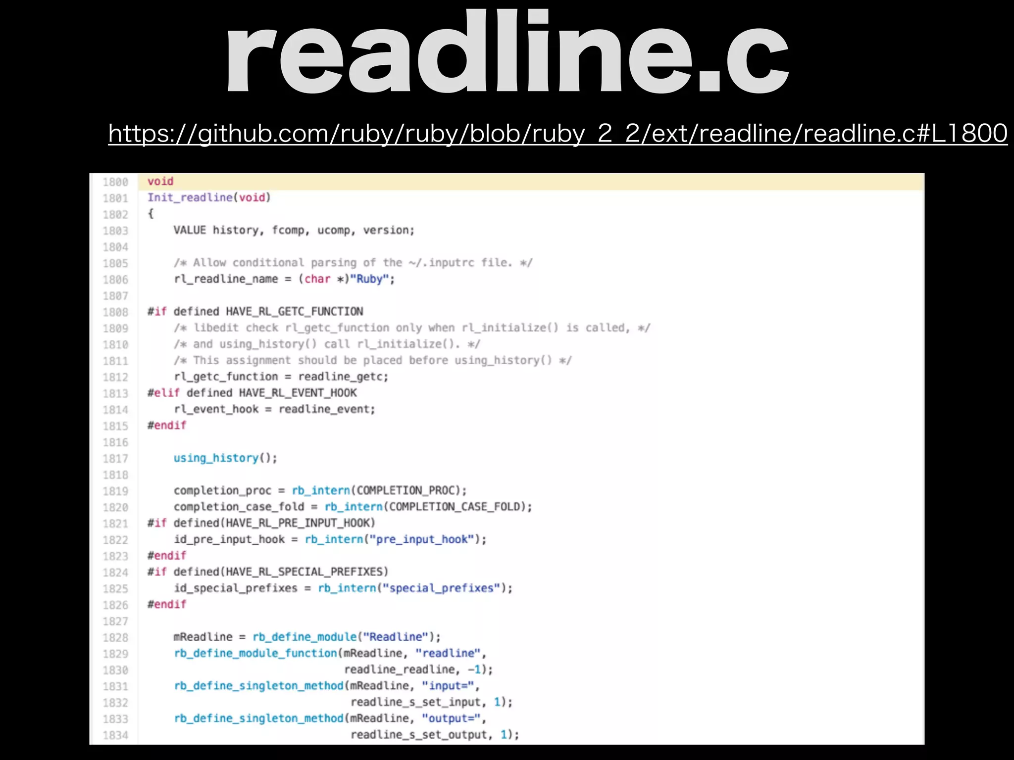 readline.c
https://github.com/ruby/ruby/blob/ruby_2_2/ext/readline/readline.c#L1800
 
