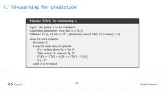 56
3. State-Action Value function
1. TD-Learning for prediction
56
 