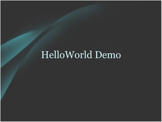 HelloWorld Demo
 