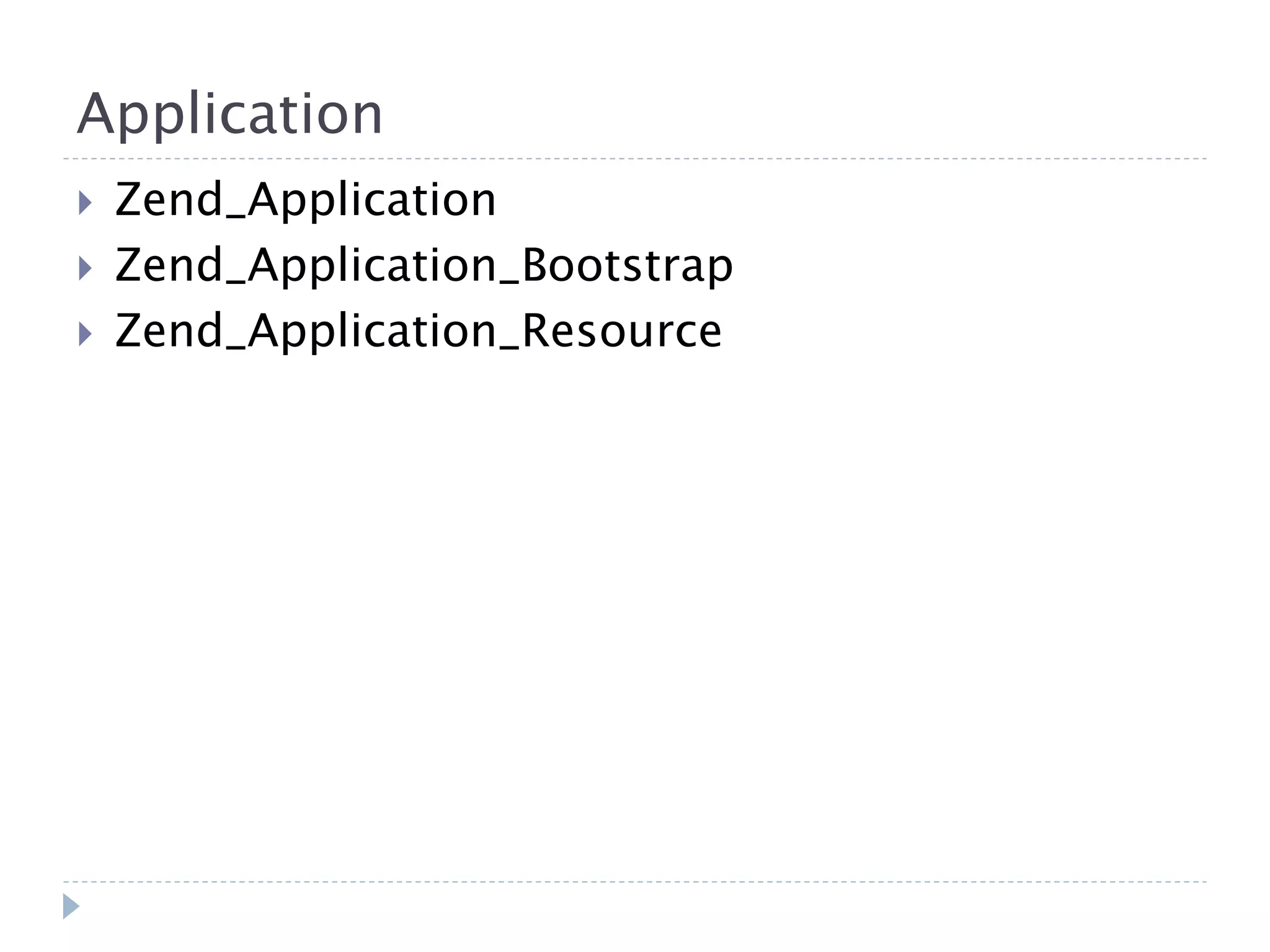 Application  Zend_Application  Zend_Application_Bootstrap  Zend_Application_Resource 