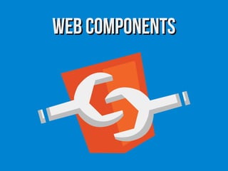 Web componentsWeb components
 