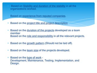 Continued…..Job DescriptionMandatory skillsDesirable skillsTotal and Relevant experience Location Type of projectInterview ProcessOverseas OptionReporting/leading structureTeam size