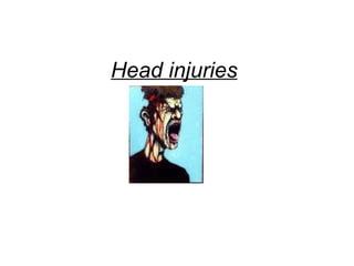 Head injuries 
