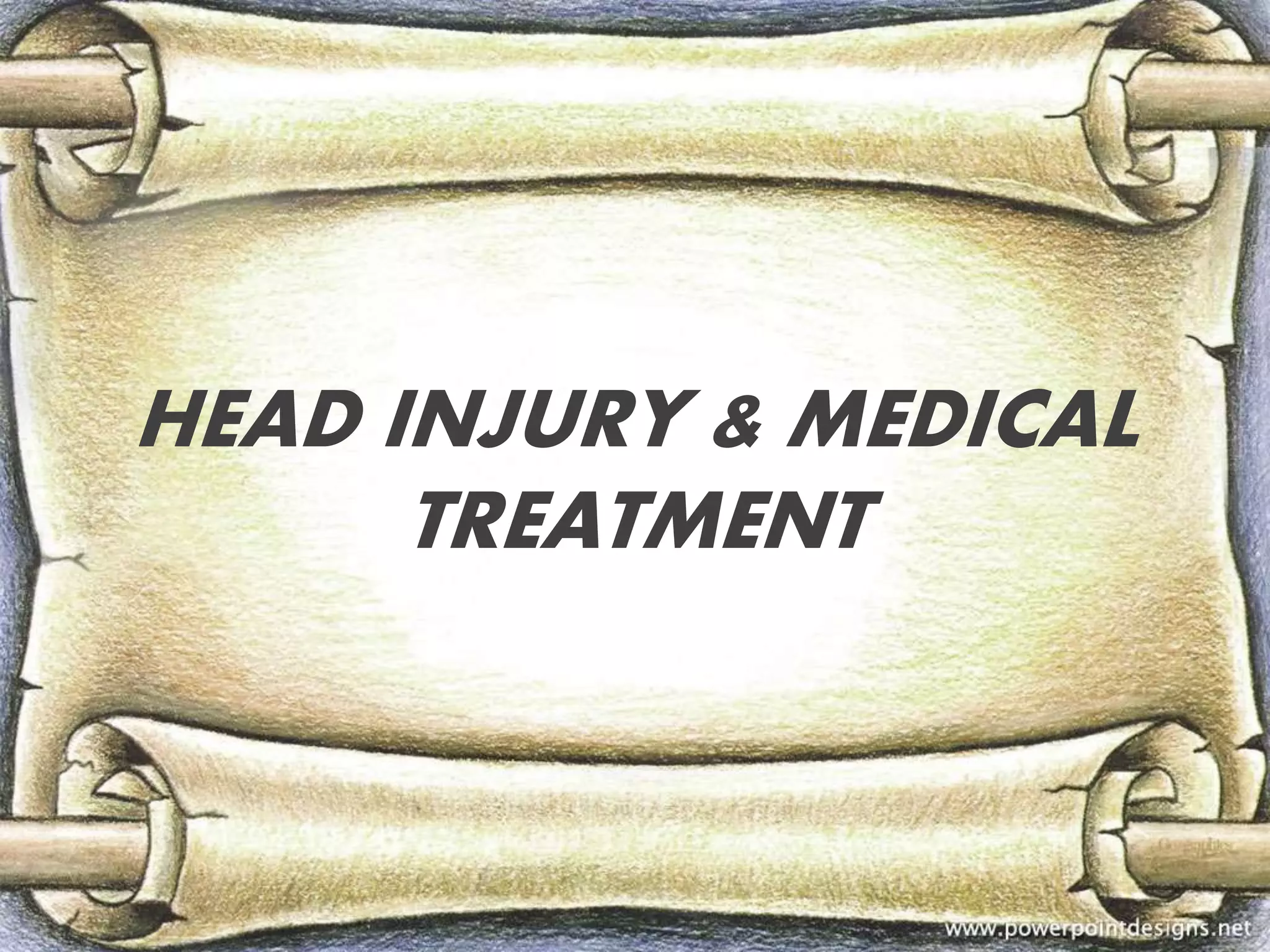 Head injury and medical tratment | PPTX