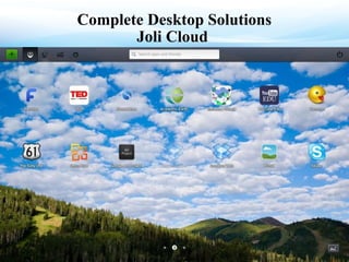 Complete Desktop Solutions Joli Cloud  