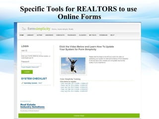 Specific Tools for REALTORS to use  Online Forms 