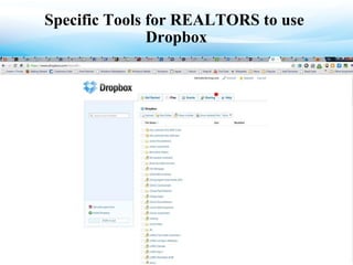 Specific Tools for REALTORS to use  Dropbox 