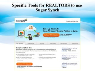 Specific Tools for REALTORS to use  Sugar Synch 