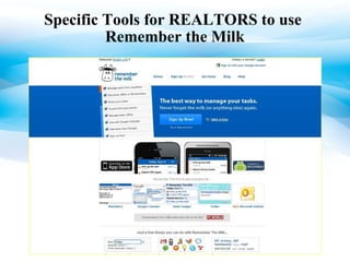 Specific Tools for REALTORS to use  Remember the Milk 