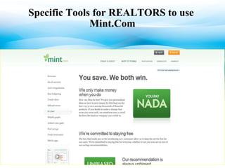 Specific Tools for REALTORS to use  Mint.Com 