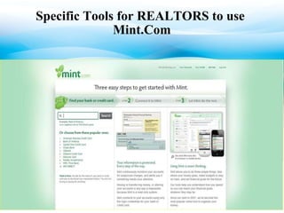 Specific Tools for REALTORS to use  Mint.Com 