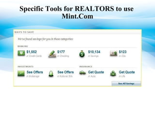 Specific Tools for REALTORS to use  Mint.Com 