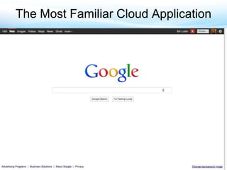 The Most Familiar Cloud Application 