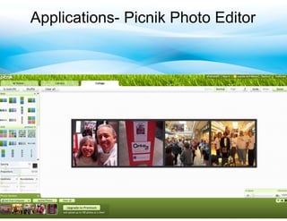 Applications- Picnik Photo Editor
 