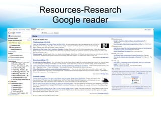 Resources-Research
  Google reader
 