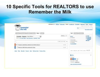 10 Specific Tools for REALTORS to use
          Remember the Milk
 