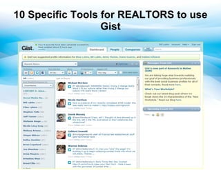 10 Specific Tools for REALTORS to use
                  Gist
 