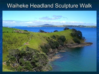Waiheke Headland Sculpture Walk
 