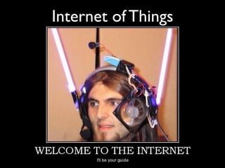 Internet of Things
 