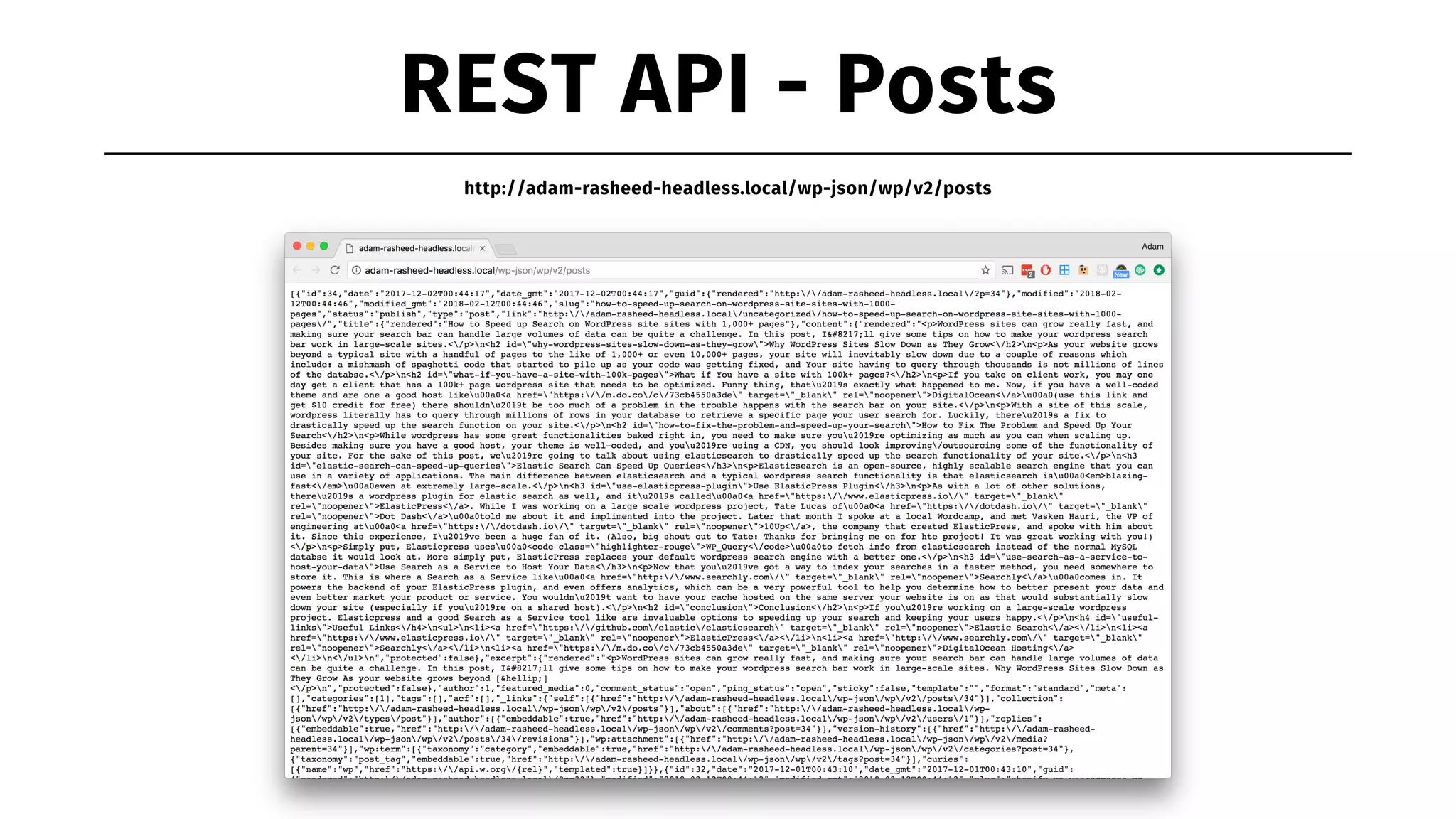 REST API - Posts http://adam-rasheed-headless.local/wp-json/wp/v2/posts 