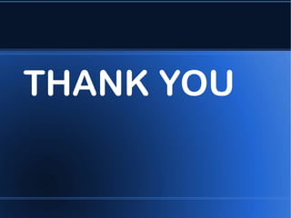 THANK YOU
 