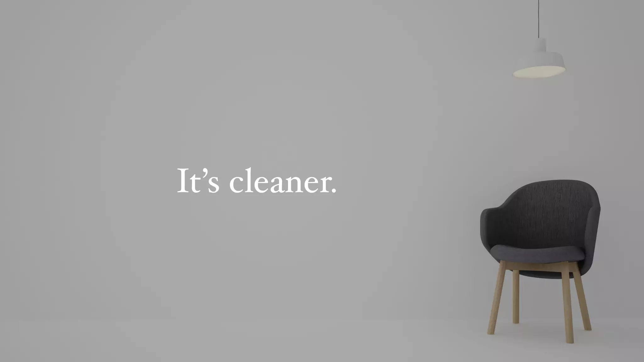 It’s cleaner.
 