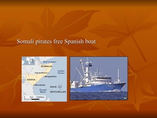 Somali pirates free Spanish boat