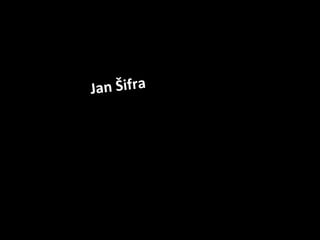 Jan  Š ifra 