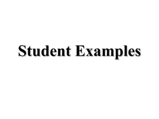 Student ExamplesStudent Examples
 