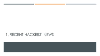 1. RECENT HACKERS’ NEWS
 