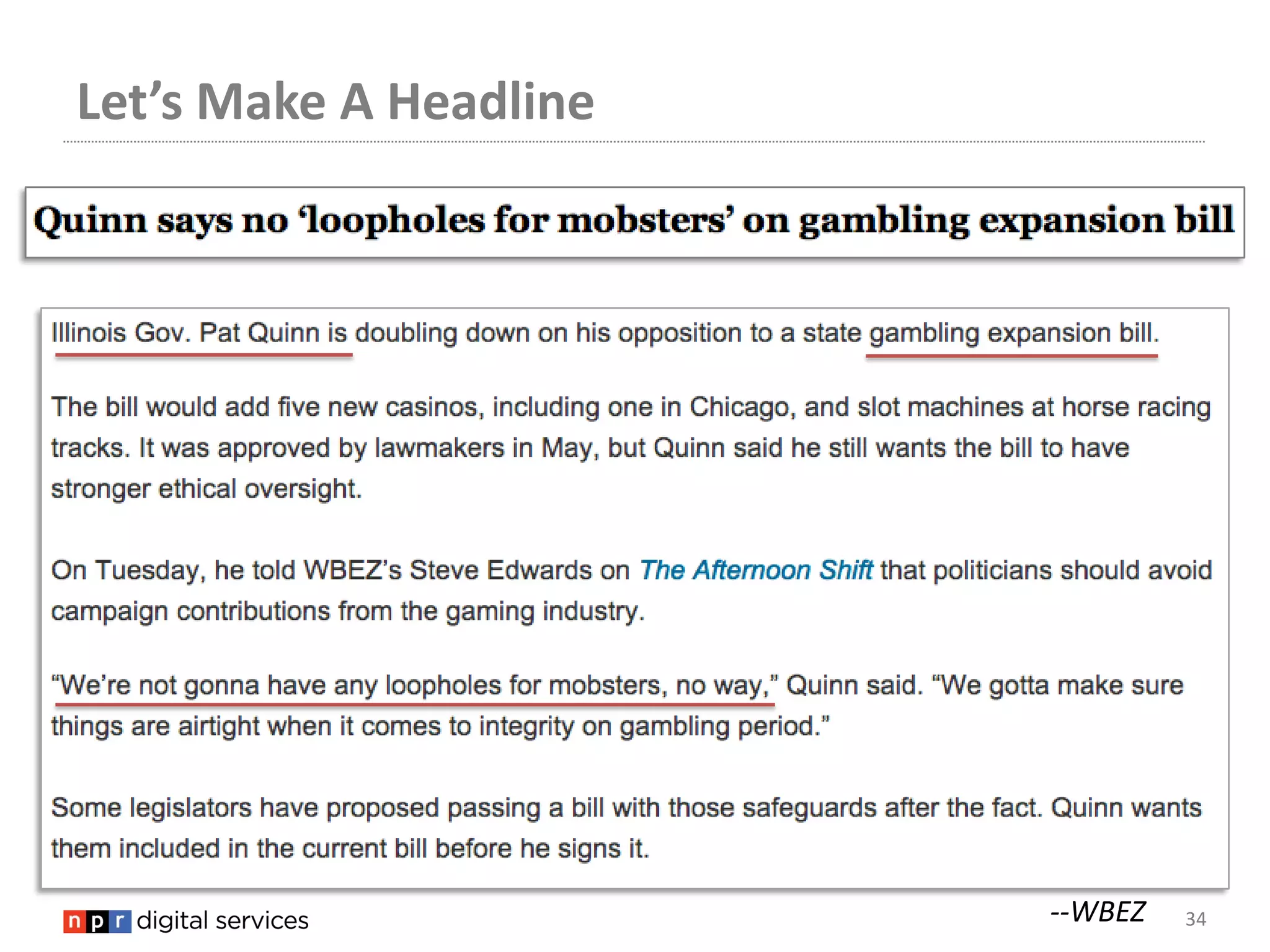 Let’s Make A Headline




                        --WBEZ   34
 