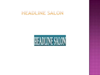 Head line salon ppt