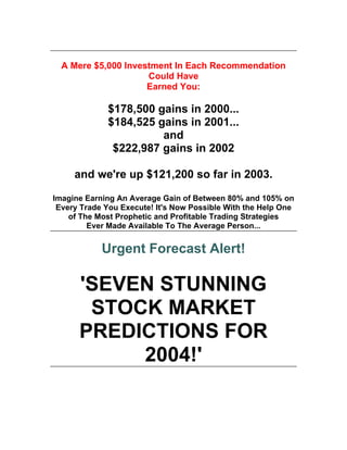 A Mere $5,000 Investment In Each Recommendation
                     Could Have
                     Earned You:

        ...