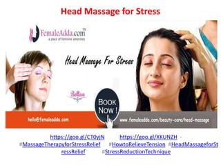 Head Massage for Stress
https://goo.gl/CT0yjN https://goo.gl/XKUNZH -
#MassageTherapyforStressRelief #HowtoRelieveTension #HeadMassageforSt
ressRelief #StressReductionTechnique
 