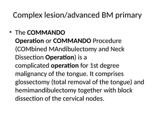 Commando Operatin Incision head neck surgery : management of neck in oral carcinoma | PPTX