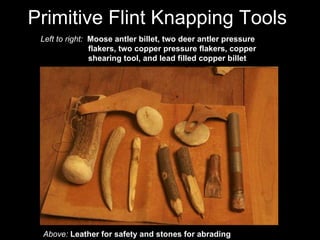 Primative tools and Flintknapping