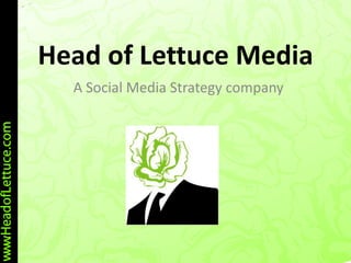 Head of Lettuce Media A Social Media Strategy company 