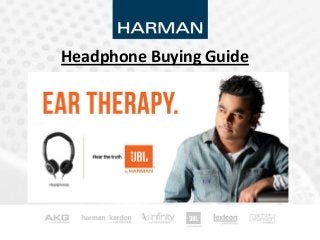 Headphone Buying Guide
 