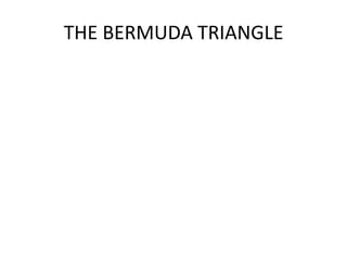 THE BERMUDA TRIANGLE