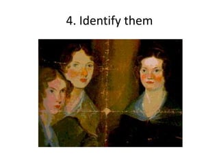 4. Identify them