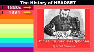 First Earphone Headset_History_and_Usage | PPTX