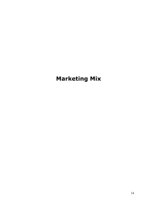 Marketing Mix




                14
 