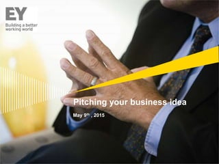 Pitching your business idea
May 9th , 2015
 