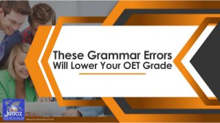 HEADS UP! These Grammar Errors Will Lower Your OET Grade