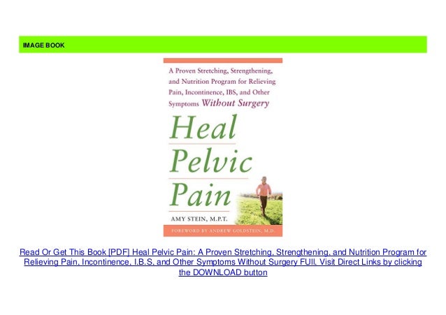 Pdf Heal Pelvic Pain A Proven Stretching Strengthening And Nutri
