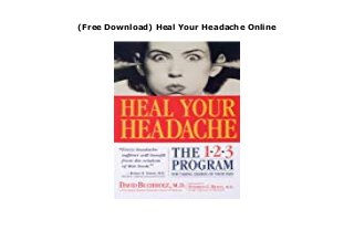 (Free Download) Heal Your Headache Online
KWH
 