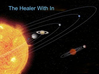 The Healer With In 
